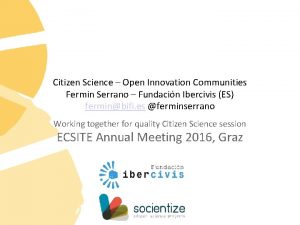 Citizen Science Open Innovation Communities Fermin Serrano Fundacin