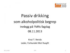 Passiv drikking som alkoholpolitisk begrep Innlegg p FMRs