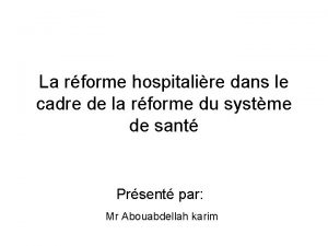 La rforme hospitalire dans le cadre de la