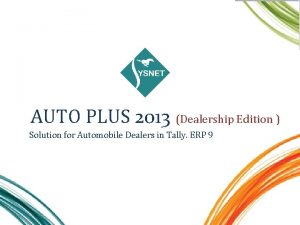 AUTO PLUS 2013 Dealership Edition Solution for Automobile