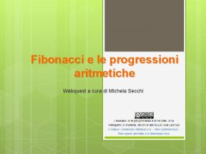 Fibonacci e le progressioni aritmetiche Webquest a cura