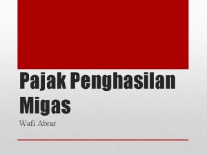 Pajak Penghasilan Migas Wafi Abrar Pengertian PPH MIGAS