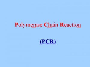 Polymerase Chain Reaction PCR Definition PCR is an