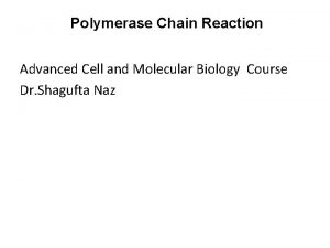 Polymerase Chain Reaction Advanced Cell and Molecular Biology