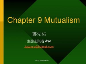 Chapter 9 Mutualism Ayo Japalurahotmail com Chap 9