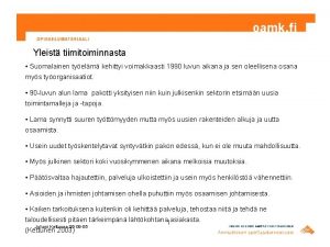 Yleist tiimitoiminnasta Suomalainen tyelm kehittyi voimakkaasti 1990 luvun