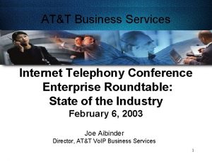 ATT Business Services Internet Telephony Conference Enterprise Roundtable