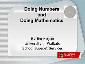Doing Numbers and Doing Mathematics By Jim Hogan