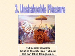 Rukmini Dvarkadish Krishna forcibly took Rukmini like lion