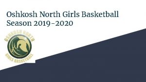 Oshkosh North Girls Basketball Season 2019 2020 AGENDA
