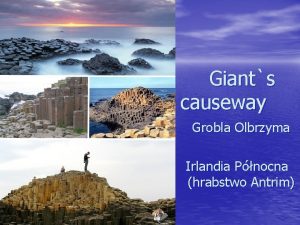 Giants causeway Grobla Olbrzyma Irlandia Pnocna hrabstwo Antrim