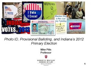 Photo ID Provisional Balloting and Indianas 2012 Primary