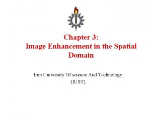 Chapter 3 Image Enhancement in the Spatial Domain