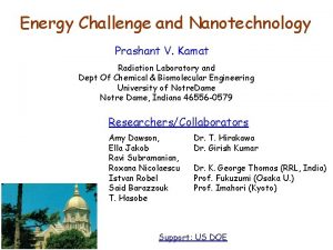 Energy Challenge and Nanotechnology Prashant V Kamat Radiation