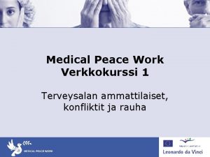 Medical Peace Work Verkkokurssi 1 Terveysalan ammattilaiset konfliktit