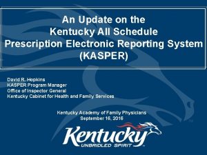 An Update on the Kentucky All Schedule Prescription