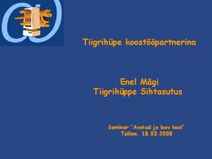 Tiigrihpe koostpartnerina Enel Mgi Tiigrihppe Sihtasutus Seminar Avatud