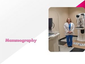 Mammography METHODS OF LOCALIZATION Two methods are commonly