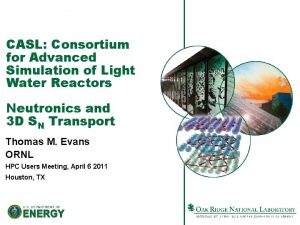 CASL Consortium for Advanced Simulation of Light Water