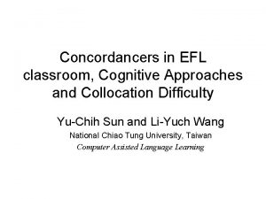 Concordancers in EFL classroom Cognitive Approaches and Collocation