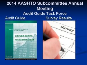 2014 AASHTO Subcommittee Annual Meeting Audit Guide Task