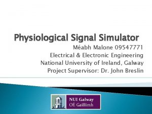 Physiological Signal Simulator Mabh Malone 09547771 Electrical Electronic