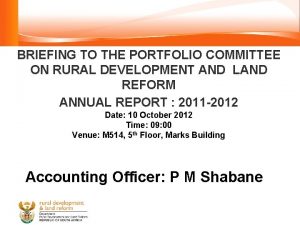 BRIEFING TO THE PORTFOLIO COMMITTEE ON RURAL DEVELOPMENT