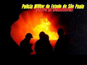 CORPO DE BOMBEIROS GOVERNO DO ESTADO DE SO