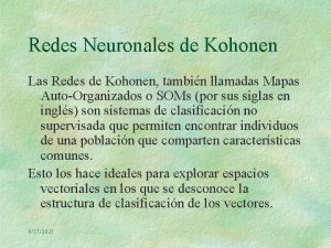 Redes Neuronales de Kohonen Las Redes de Kohonen