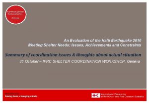 Haiti Welcome Meeting Shelter to Needsthe evaluation IFRC