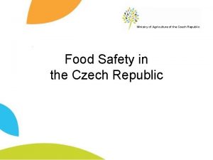 Ministry of Agriculture of the Czech Republic Food
