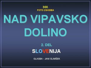 300 FOTO ZGODBA NAD VIPAVSKO DOLINO 2 DEL