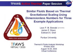 TFAWS Active Thermal Paper Session Similar Fluids Based