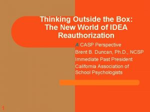 Thinking Outside the Box The New World of