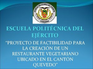 ESCUELA POLITCNICA DEL EJRCITO PROYECTO DE FACTIBILIDAD PARA