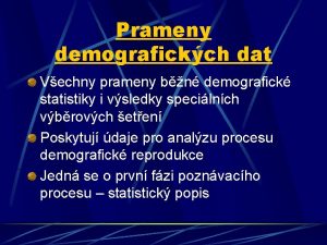 Prameny demografickch dat Vechny prameny bn demografick statistiky