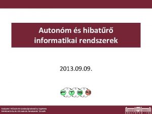 Autonm s hibatr informatikai rendszerek 2013 09 Budapesti