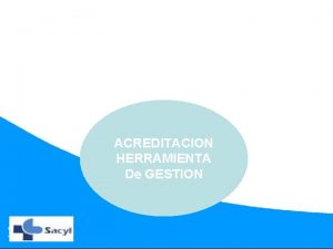 ACREDITACION HERRAMIENTA De GESTION Introduccin Conceptos de Calidad