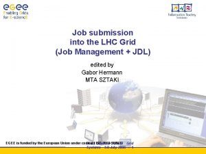 Job submission into the LHC Grid Job Management