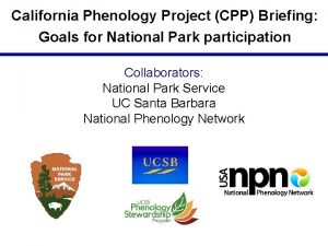 California Phenology Project CPP Briefing Goals for National