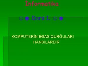 nformatika Drs 1 KOMPTERN SAS QURULARI HANSILARDIR Sian