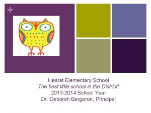 Hearst Elementary School The best little school in
