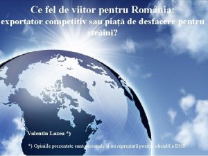 Ce fel de viitor pentru Romnia exportator competitiv