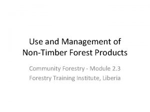 Use and Management of NonTimber Forest Products Community