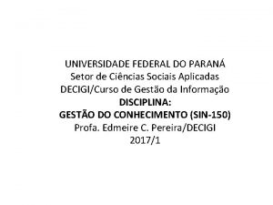 UNIVERSIDADE FEDERAL DO PARAN Setor de Cincias Sociais