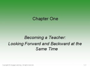 Chapter One Becoming a Teacher Looking Forward and
