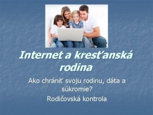 Internet a kresansk rodina Ako chrni svoju rodinu