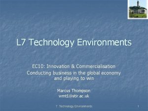 L 7 Technology Environments EC 10 Innovation Commercialisation