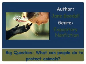 Author Jane Goodall Genre Expository Nonfiction Big Question