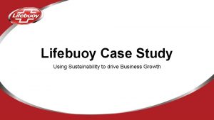 Lifebuoy Case Study Using Sustainability to drive Business